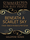 Cover image for Beneath a Scarlet Sky--Summarized for Busy People